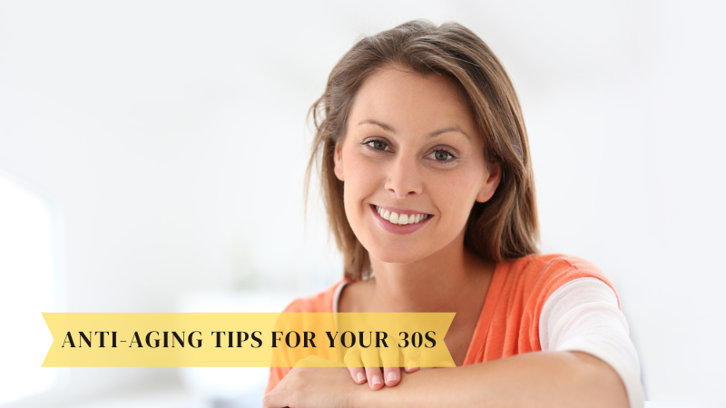 anti-Aging Tips for Your 30s