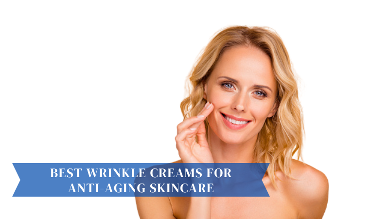 best wrinkle creams for anti aging featured image