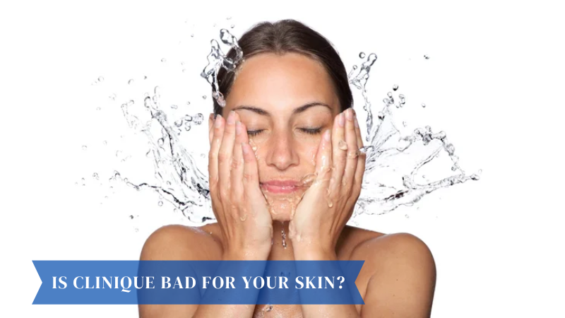 is clinique bad for your skin featured image